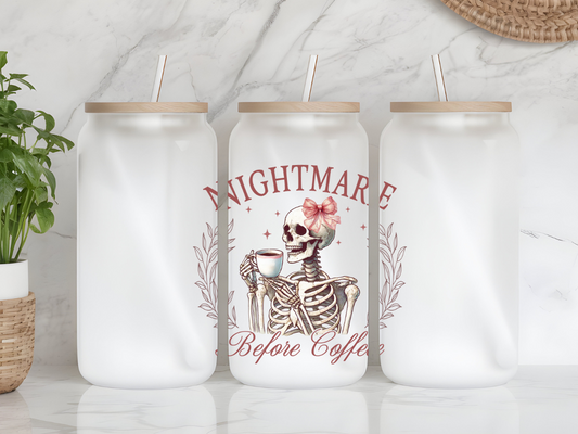 "Nightmare bevor Coffee" Glass Can Frosted Design